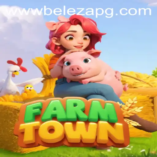 Exploring FarmTown: A Comprehensive Guide with Belezapg PH Login Insights