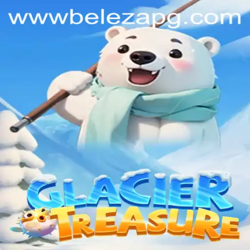 Exploring the World of GlacierTreasure and Understanding Belezapg PH Login